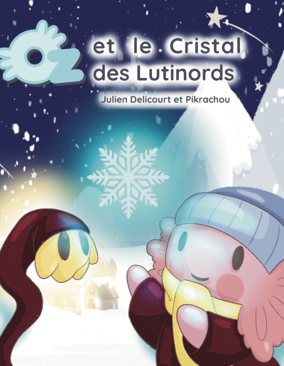 illustration-procreate-numerique-ozmoz-oz-zimo-cristal-hiver-village-montagnes-personnage-livre-couverture-jeunesse-enfant-axolotl-rose-etoile-magie-freelance-graphic-project-art-artiste-lesgribouillagesdepikrachou